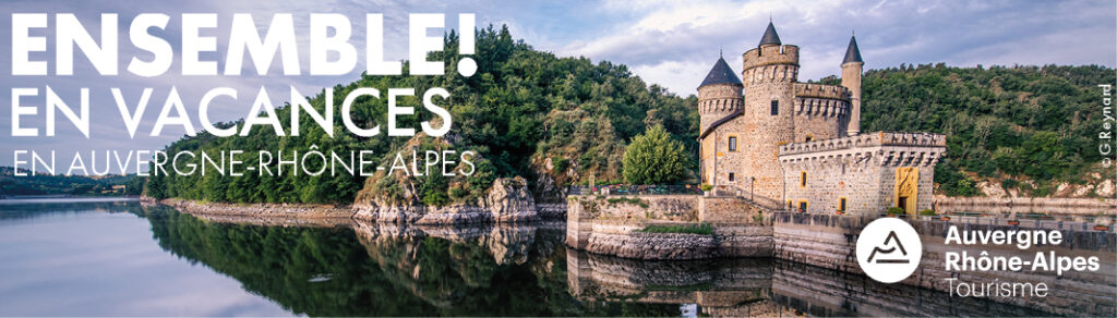 Ensemble en vacances en Auvergne Rhône-Alpes : cliquez...